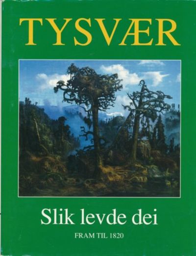 Tysvær. Slik levde de. Bind 8. Fram til 1820