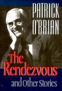 The Rendezvous and Other Stories by Patrick O'Brian - 1994