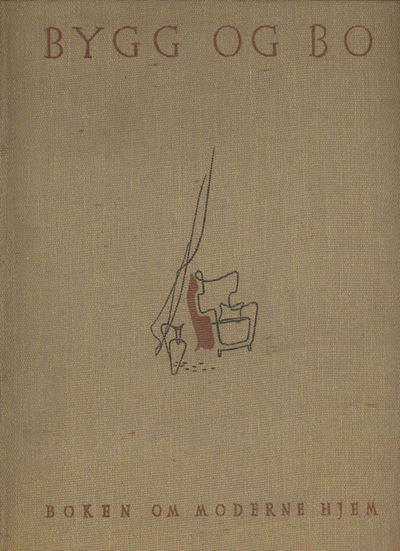 Bygg og bo. Boken om moderne hjem. Redaksjon:…