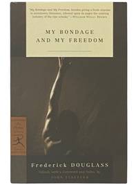 My Bondage and My Freedom (The Modern Library Classics)