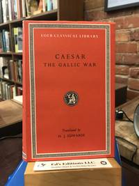 Caesar: The Gallic War (Loeb Classical Library) by Julius Caesar; H. J. Edwards [Translator] - 1917-01-01