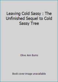 Leaving Cold Sassy : The Unfinished Sequel to Cold Sassy Tree