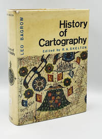 History of Cartography. Revised and enlarged by R. A. Skelton