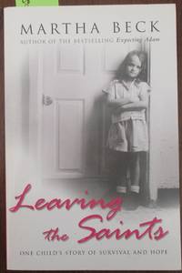 cover of Leaving the Saints: One Child's Story of Survival and Hope
