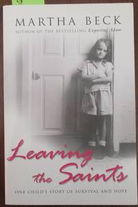 Leaving the Saints: One Child's Story of Survival and Hope