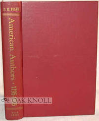 AMERICAN AUTHORS, 1795-1895, A BIBLIOGRAPHY OF FIRST EDITIONS CHRONOLOGICALLY ARRANGED WITH NOTES. With an Introduction by Walter Leon Sawyer