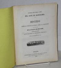 Empresa del Ferro-Carril del Este de Barcelona. Discurso Sobre la Cuestion Suscitada Acerca la Colocacion de la Via Ferrea en la Playa de Mataro, Leido en la Junta General que Celebro la Referida Empresa el dia 8 de Mayo del ano 1856