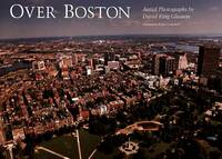 Over Boston: Aerial Photographs by David King Gleason