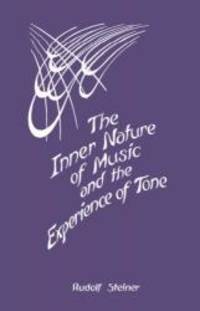 The Inner Nature of Music and the Experience of Tone by Rudolf Steiner - 1983-03-02