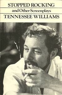 Stopped Rocking and Other Screenplays by Tennessee Williams - Paperback - 1984 - from The Book Junction (SKU: 28029)