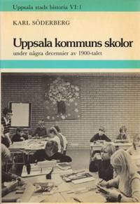 Uppsala kommuns skolor under några decennier av…