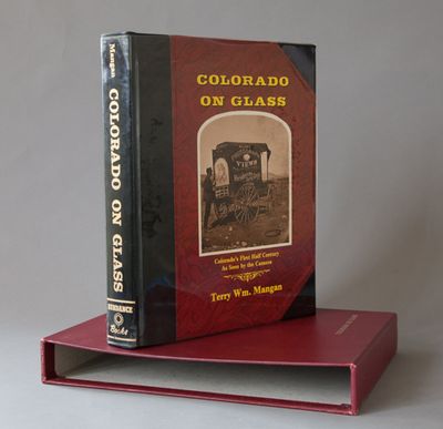 Colorado on Glass: Colorado's First Half Century as Seen by the Camera