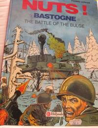 Nuts! Bastogne. The battle of the bulge.