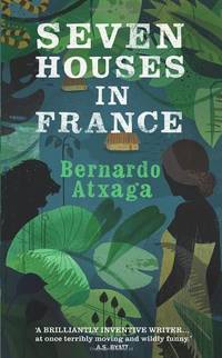 Seven Houses in France by Atxaga, Bernardo