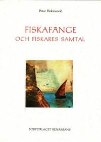 Fiskafänge och fiskares samtal.