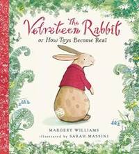 Velveteen Rabbit: Or How Toys Become Real (Nosy Crow Classics) by Margery Williams - 2016-07-04