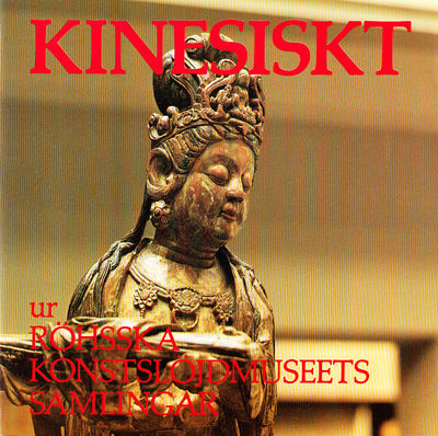 Kinesiskt ur Röhsska Konstslöjdmuseets samlingar.