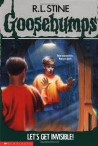 Let&#039;s Get Invisible! (Goosebumps, No. 6) by R. L. Stine - 1993-09-05