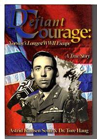 Defiant Courage: Norway's Longest WWII Escape: A True Story