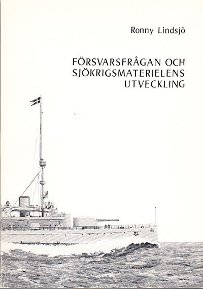 Försvarsfrågan och sjökrigsmaterielens…