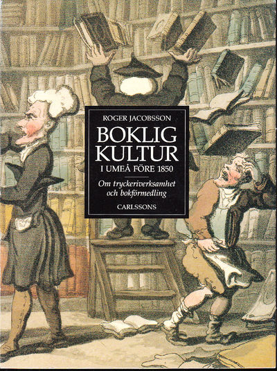 Boklig kultur i Umeå före 1850. Om…