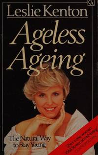 Ageless Ageing — The Natural Way to Stay Young