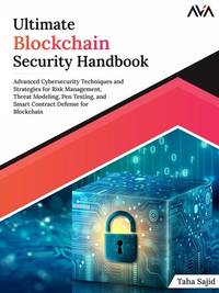 Ultimate Blockchain Security Handbook: Advanced Cybersecurity Techniques and Strategies for Risk...