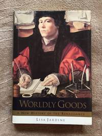 Worldly Goods: A New History of the Renaissance