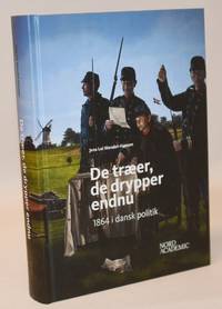 De træer, de drypper endnu - 1864 i dansk politik.