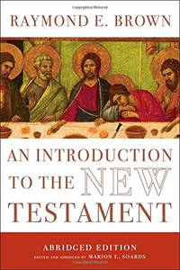 An Introduction to the New Testament: The Abridged Edition (The Anchor Yale Bible Reference Library)