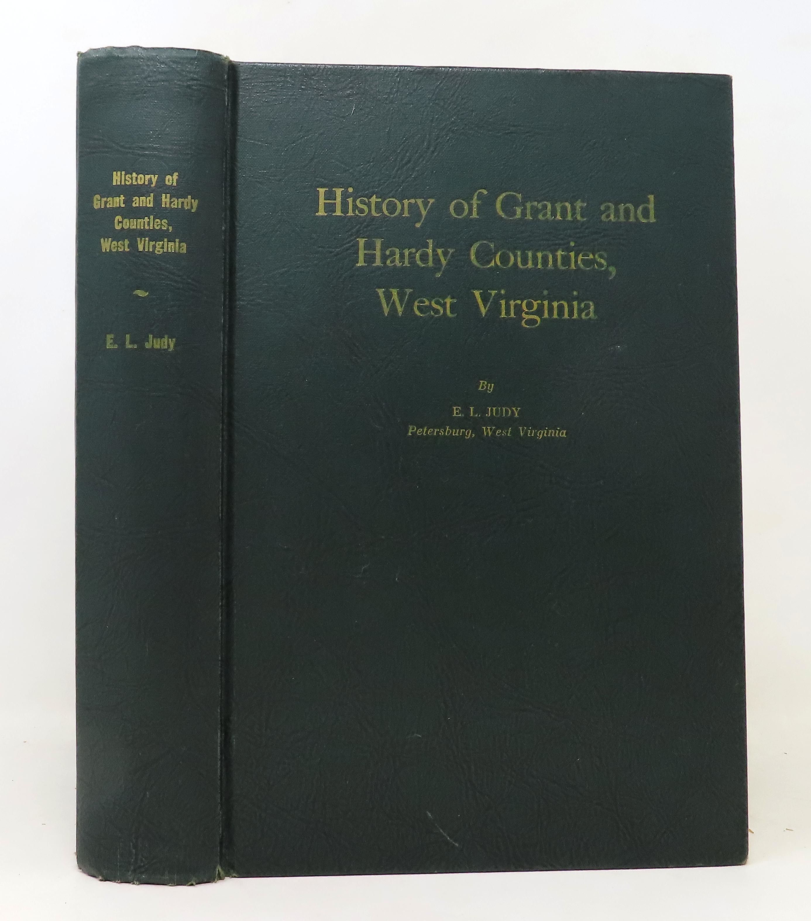 History of Grant and Hardy Counties, West Virginia by E. L. Judy 1951