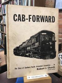 Cab-Forward: The Story of Southern Pacific Articulated Locomotives