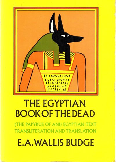 The Egyptian Book of the Dead. The Papyrus of Ani…