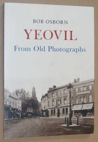Yeovil from Old Photographs