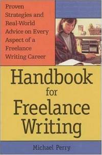 Handbook For Freelance Writing (BUSINESS BOOKS)