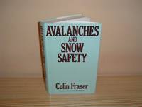 Avalanches and Snow Safety by Fraser, Colin