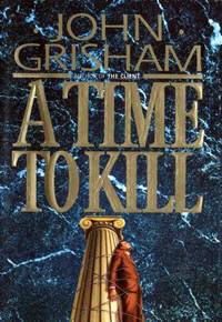 A Time to Kill by John Grisham - 1993