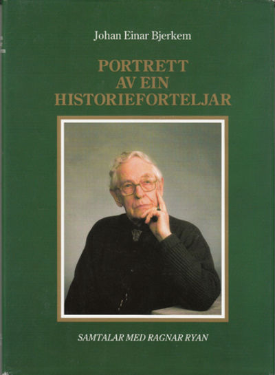 (RYAN, RAGNAR) Portrett av ein historieforteljar.…