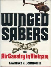 Winged Sabers: The Air Cavalry in Vietnam by David K. (foreword) Lawrence H./Doyle - 1st printing - 1990 - from Barbarossa Books Ltd. (SKU: 60747)