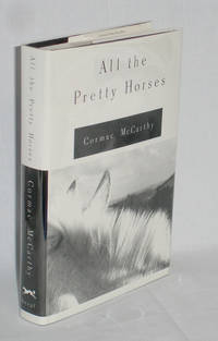 All the Pretty Horses by McCarthy, Cormac - 1992