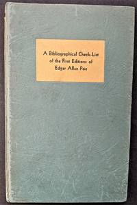 A Census of First Editions and Source Materials by Edgar Allan Poe in American Collections.  I :  A Bibliographical Check-list of First Editions of Edgar Allan Poe.  Compiled by Charles F. Heartman and Kenneth Rede