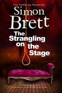 Strangling on the Stage The: 15 A Fethering Mystery