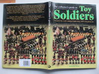image of The collector's guide to toy soldiers: a record of the world's miniature armies from 1850 to the present day