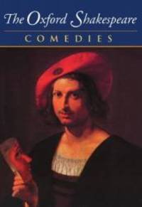 image of The Complete Oxford Shakespeare: Volume II: Comedies (The Oxford Shakespeare)