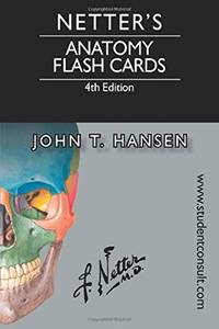 Netter's Anatomy Flash Cards: with Online Student Consult Access, 4e (Netter Basic Science)