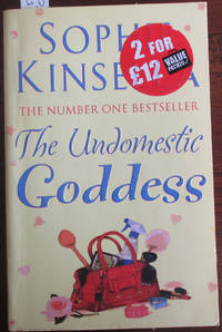 Undomestic Goddess, The by Kinsella, Sophie - 2006