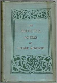 The Selected Poems of George Meredith by George Meredith - 1919