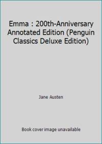 Emma : 200th-Anniversary Annotated Edition (Penguin Classics Deluxe Edition)