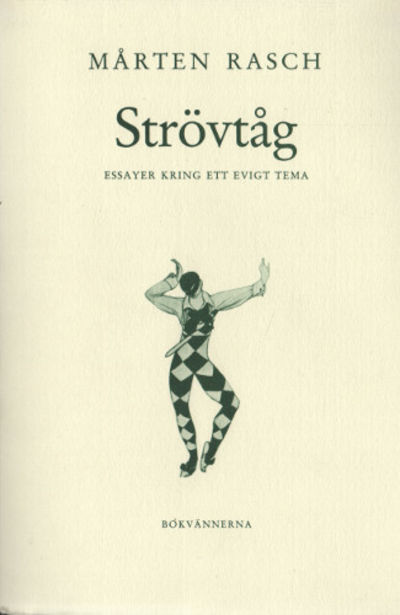 STRÖVTÅG. Essayer kring ett evigt tema.