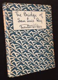 The Bridge of San Luis Rey by Thornton Wilder - 1927